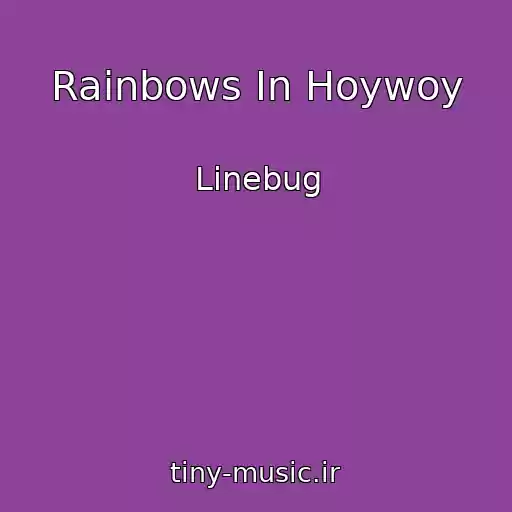 کاور آهنگ Rainbows In Hoywoy از Linebug