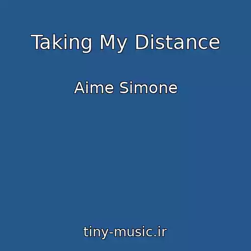 کاور آهنگ Taking My Distance از Aime Simone