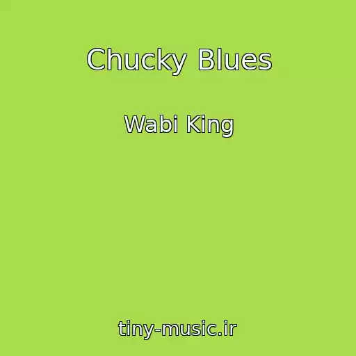 کاور آهنگ Chucky Blues از Wabi King