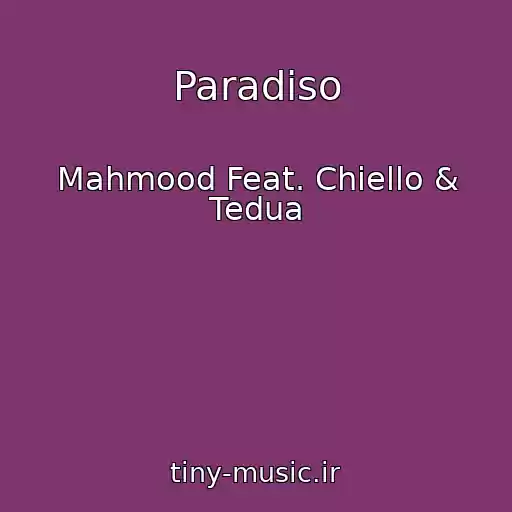 کاور آهنگ Paradiso از Mahmood Feat. Chiello & Tedua