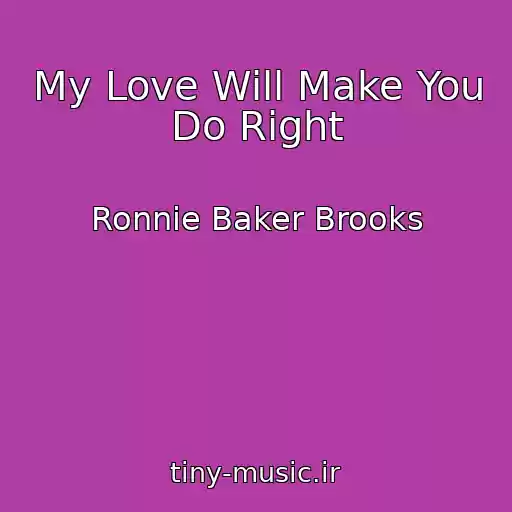 کاور آهنگ My Love Will Make You Do Right از Ronnie Baker Brooks