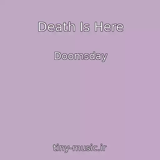 کاور آهنگ Death Is Here از Doomsday