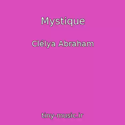 کاور آهنگ Mystique از Clélya Abraham