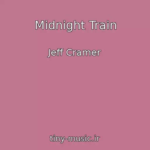 کاور آهنگ Midnight Train از Jeff Cramer