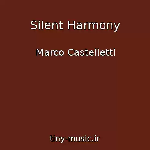 کاور آهنگ Silent Harmony از Marco Castelletti