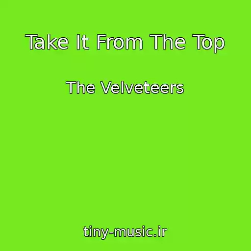 کاور آهنگ Take It From The Top از The Velveteers