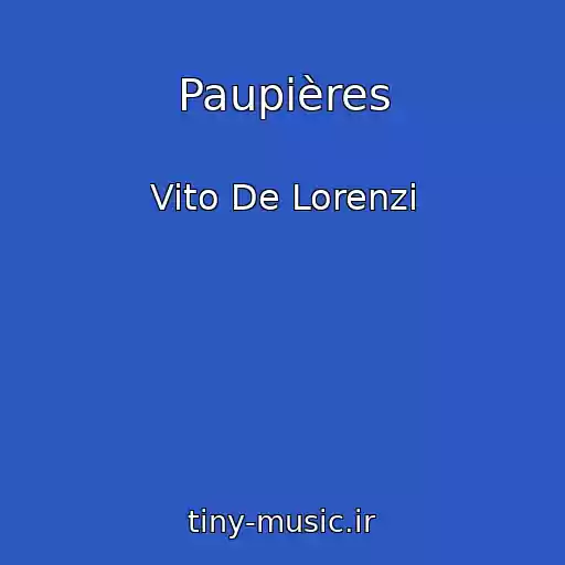کاور آهنگ Paupières از Vito De Lorenzi