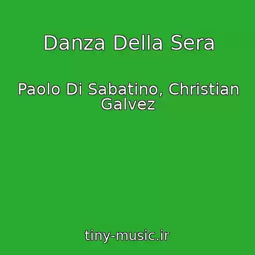 کاور آهنگ Danza Della Sera از Paolo Di Sabatino, Christian Galvez