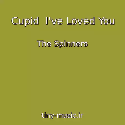 کاور آهنگ Cupid  I've Loved You از The Spinners