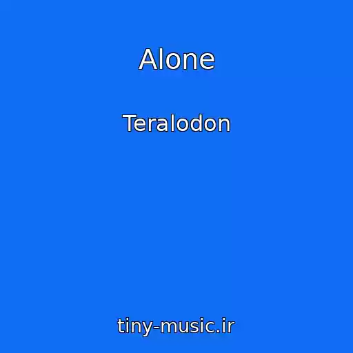 کاور آهنگ Alone از Teralodon