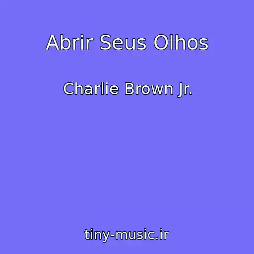 کاور آهنگ Abrir Seus Olhos از Charlie Brown Jr.