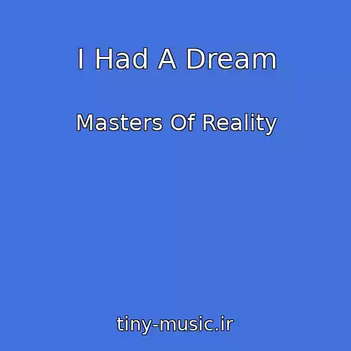 کاور آهنگ I Had A Dream از Masters Of Reality
