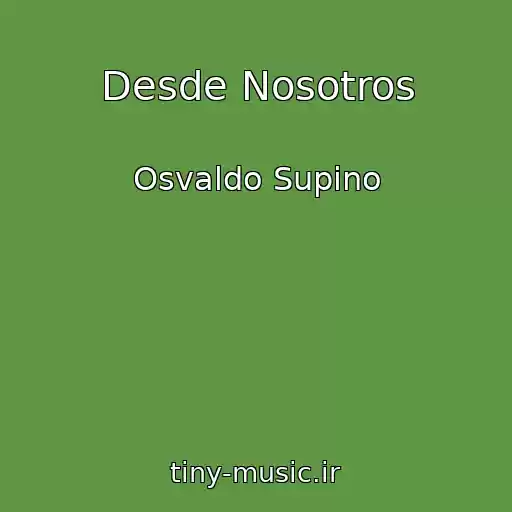 کاور آهنگ Desde Nosotros از Osvaldo Supino