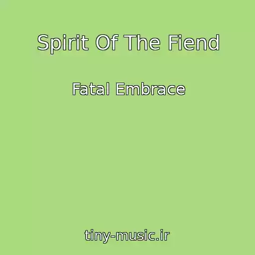 کاور آهنگ Spirit Of The Fiend از Fatal Embrace