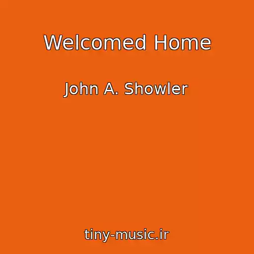 کاور آهنگ Welcomed Home از John A. Showler