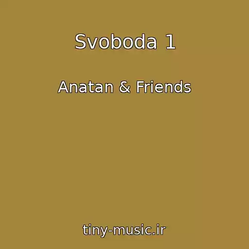 کاور آهنگ Svoboda 1 از Anatan & Friends