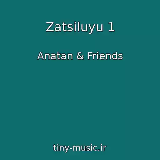 کاور آهنگ Zatsіluyu 1 از Anatan & Friends