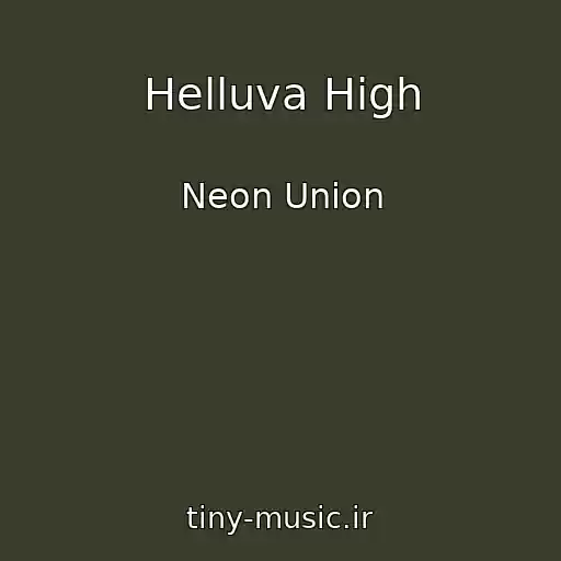 کاور آهنگ Helluva High از Neon Union
