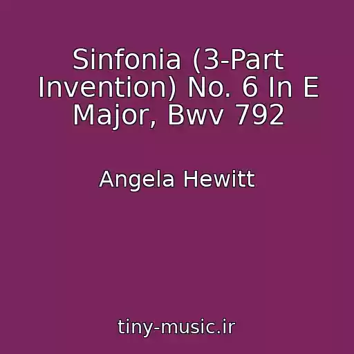 کاور آهنگ Sinfonia (3-Part Invention) No. 6 In E Major, Bwv 792 از Angela Hewitt