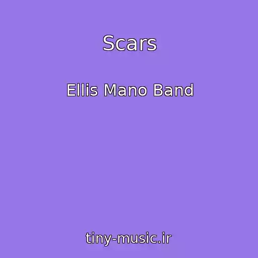 کاور آهنگ Scars از Ellis Mano Band
