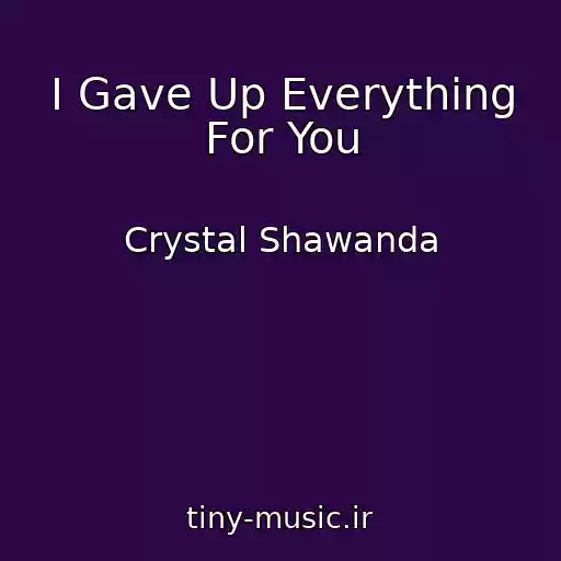 کاور آهنگ I Gave Up Everything For You از Crystal Shawanda