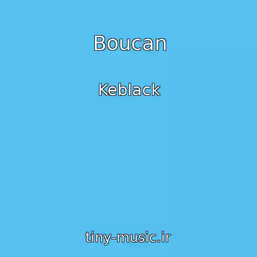 کاور آهنگ Boucan از Keblack
