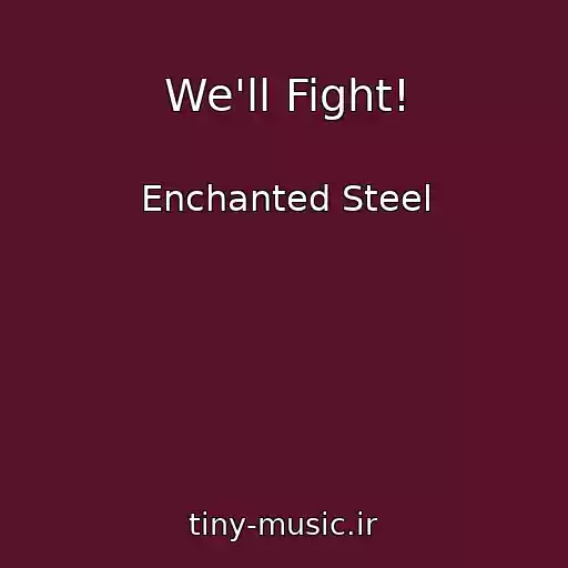 کاور آهنگ We'll Fight! از Enchanted Steel