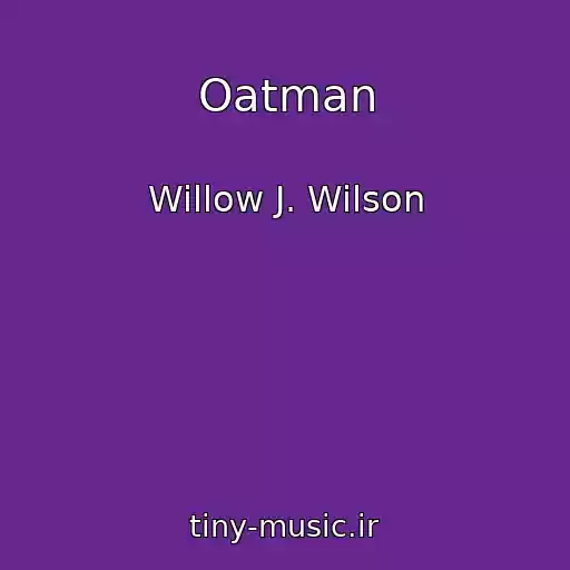 کاور آهنگ Oatman از Willow J. Wilson