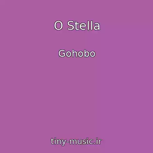 کاور آهنگ O Stella از Gohobo