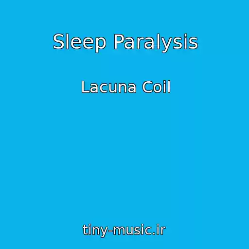 کاور آهنگ Sleep Paralysis از Lacuna Coil