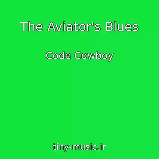 کاور آهنگ The Aviator's Blues از Code Cowboy