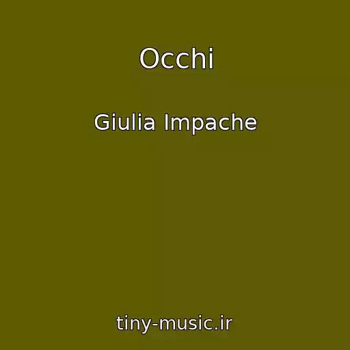 کاور آهنگ Occhi از Giulia Impache