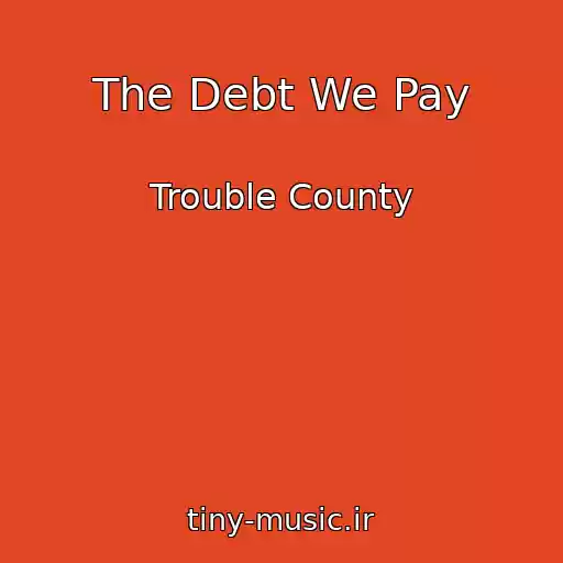 کاور آهنگ The Debt We Pay از Trouble County