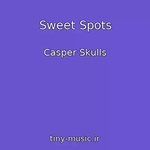کاور آهنگ Sweet Spots از Casper Skulls