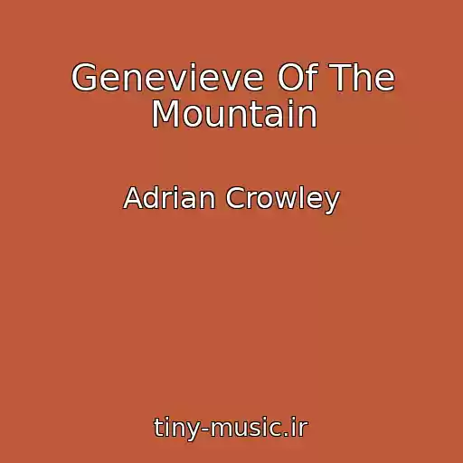کاور آهنگ Genevieve Of The Mountain از Adrian Crowley
