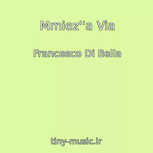 کاور آهنگ Mmiez''a Via از Francesco Di Bella