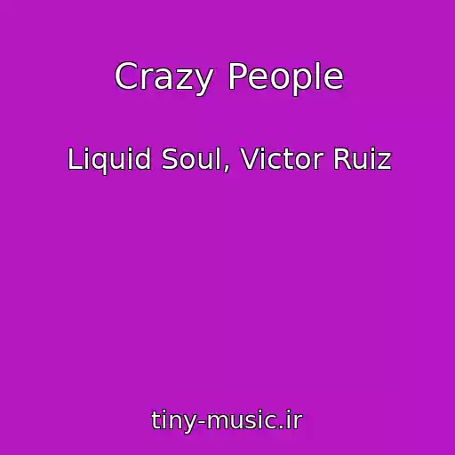 کاور آهنگ Crazy People از Liquid Soul, Victor Ruiz