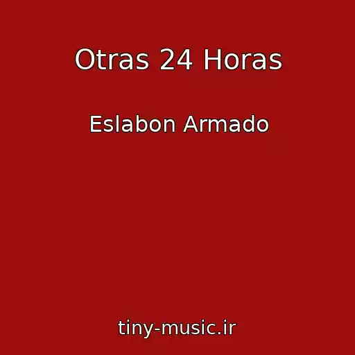کاور آهنگ Otras 24 Horas از Eslabon Armado
