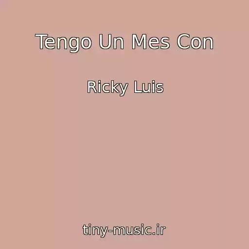 کاور آهنگ Tengo Un Mes Con از Ricky Luis