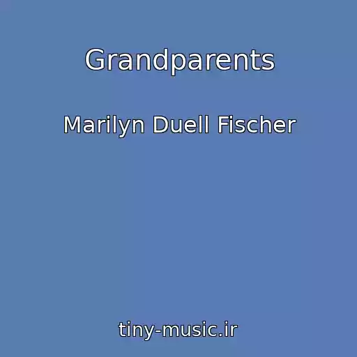 کاور آهنگ Grandparents از Marilyn Duell Fischer