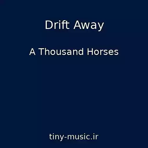 کاور آهنگ Drift Away از A Thousand Horses