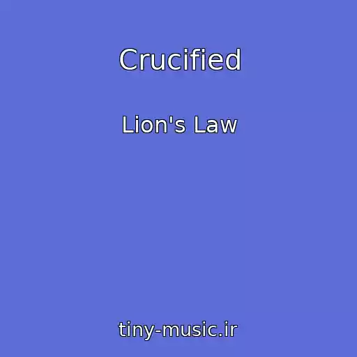 کاور آهنگ Crucified از Lion's Law