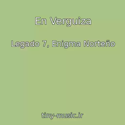 کاور آهنگ En Verguiza از Legado 7, Enigma Norteño