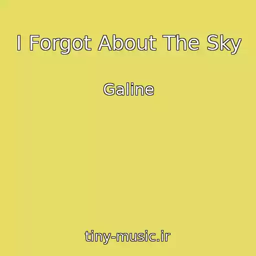 کاور آهنگ I Forgot About The Sky از Galine