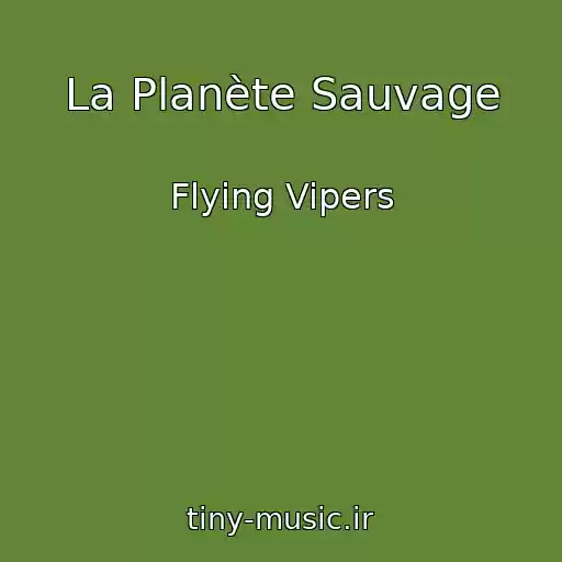 کاور آهنگ La Planète Sauvage از Flying Vipers