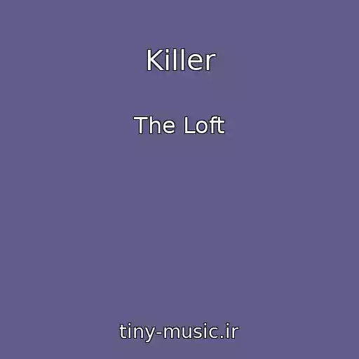 کاور آهنگ Killer از The Loft