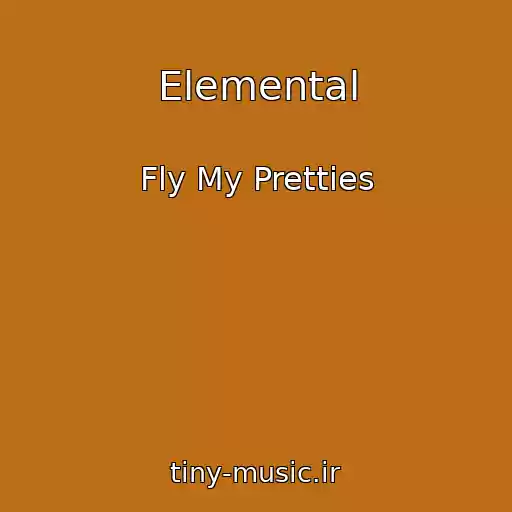 کاور آهنگ Elemental از Fly My Pretties