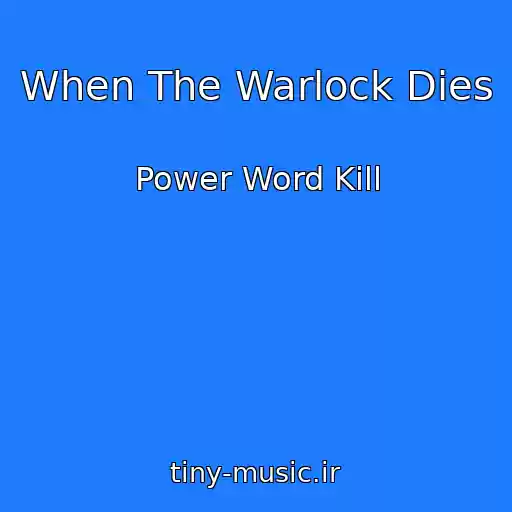کاور آهنگ When The Warlock Dies از Power Word Kill