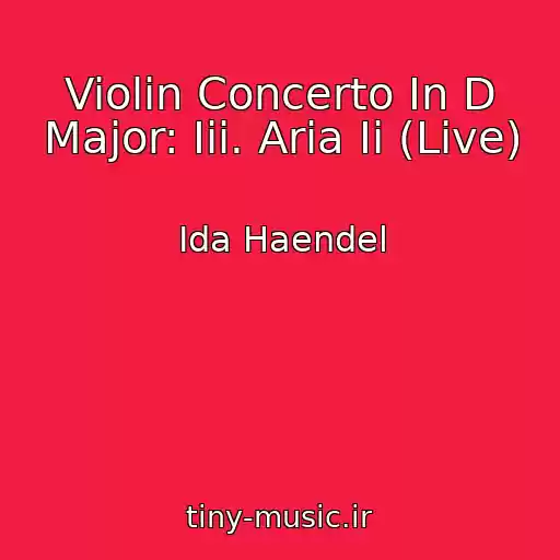 کاور آهنگ Violin Concerto In D Major: Iii. Aria Ii (Live) از Ida Haendel