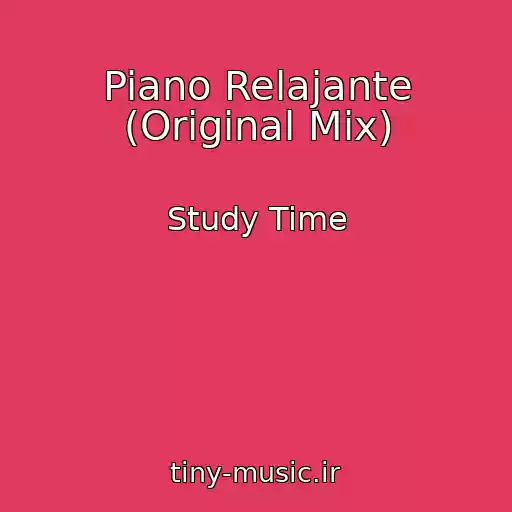 کاور آهنگ Piano Relajante (Original Mix) از Study Time
